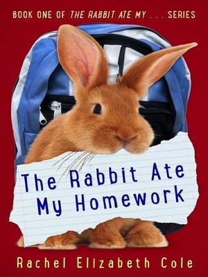 cover image of The Rabbit Ate My Homework